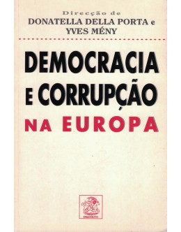 Democracia e Corrupção na Europa | de Donatella Della Porta e Yves Mény