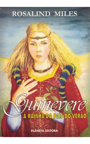 Guinevere - A Rainha do Pais do Verão | de Rosalind Miles