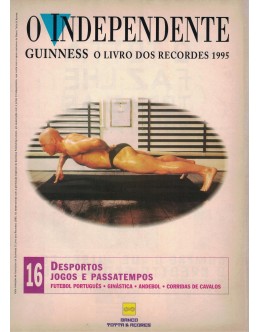 O Independente - Guiness: O Livro dos Recordes 1995 N.º 16