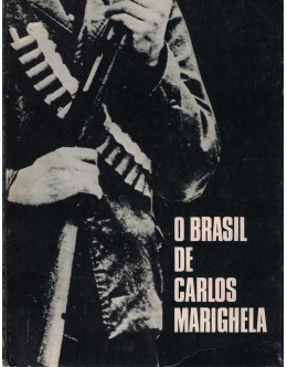 O Brasil de Carlos Marighela