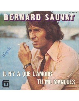 Bernard Sauvat | Il N'Y A Que L'Amour / Tu Me Manques [Single]