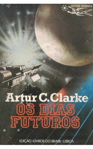 Os Dias Futuros | de Arthur C. Clarke