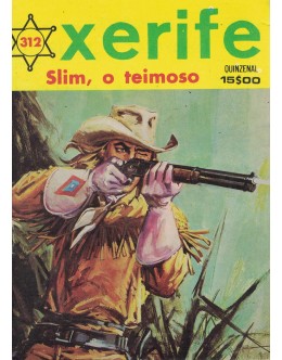 Xerife - N.º 312 - Slim, o Teimoso