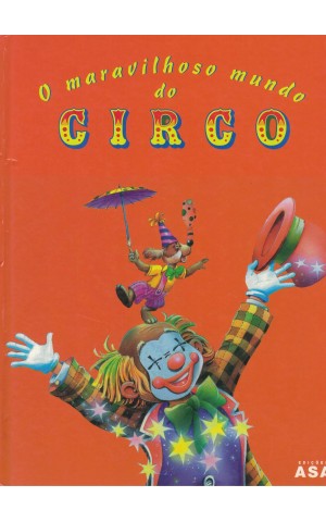 O Maravilhoso Mundo do Circo | de Alain Jost