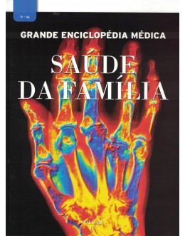 Grande Enciclopédia Médica - Saúde da Família - Volume 14