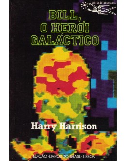 Bill, o Herói Galáctico | de Harry Harrison