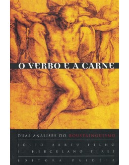 O Verbo e a Carne | de Júlio Abreu Filho e J. Herculano Pires