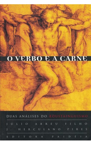 O Verbo e a Carne | de Júlio Abreu Filho e J. Herculano Pires