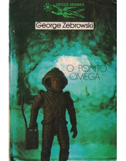 O Ponto Ómega | de George Zebrowski