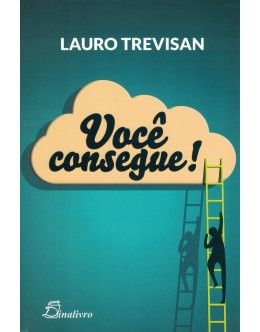 Você Consegue! | de Lauro Trevisan