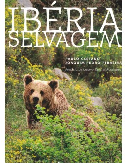 Ibéria Selvagem | de Paulo Caetano e Joaquim Pedro Ferreira