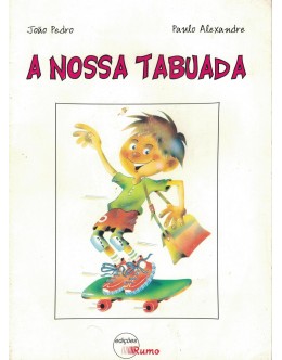 A Nossa Tabuada | de João Pedro e Paulo Alexandre