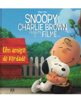 Snoopy e Charlie Brown - Peanuts, o Filme: Um Amigo de Verdade | de Daphne Pendergrass