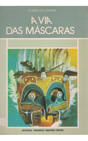 A Via das Máscaras | de Claude Lévi-Strauss