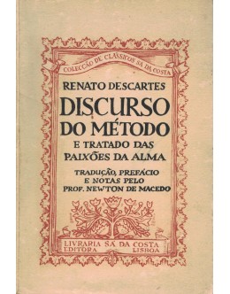 Discurso do Método e Tratado das Paixões da Alma | de Renato Descartes