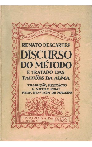 Discurso do Método e Tratado das Paixões da Alma | de Renato Descartes