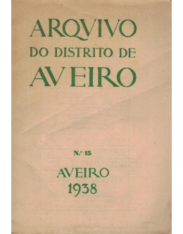 Arquivo do Distrito de Aveiro - Volume IV - N.º 15 - Setembro 1938