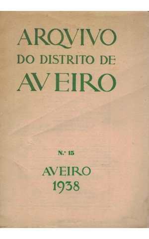 Arquivo do Distrito de Aveiro - Volume IV - N.º 15 - Setembro 1938