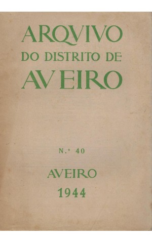 Arquivo do Distrito de Aveiro - Volume X - N.º 40 - 1944