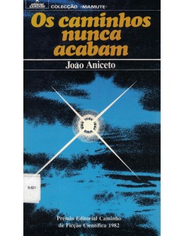 Os Caminhos Nunca Acabam | de João Aniceto