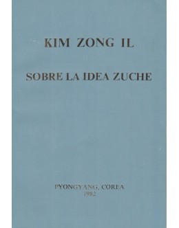 Sobre la Idea Zuche | de Kim Zong Il