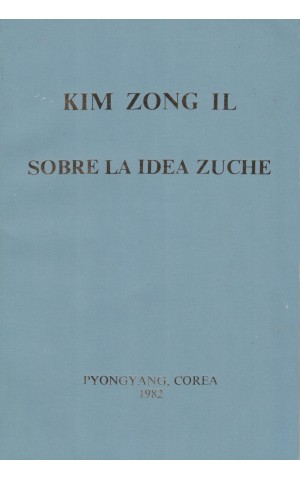 Sobre la Idea Zuche | de Kim Zong Il