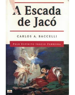 A Escada de Jacó | de Carlos A. Baccelli e Inácio Ferreira