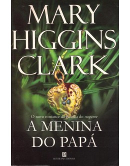 A Menina do Papá | de Mary Higgins Clark