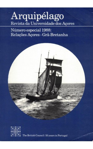 Arquipélago - Revista da Universidade dos Açores - Número Especial 1988: Relações Açores - Grã-Bretanha