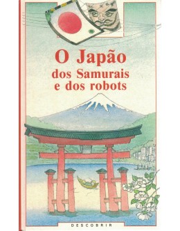 O Japão dos Samurais e dos Robots | de Laurence Ottenheimer