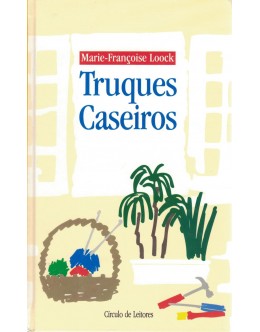 Truques Caseiros | de Marie-Françoise Loock