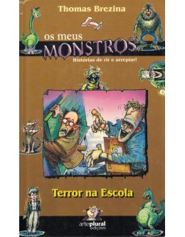 Os Meus Monstros - Terror na Escola | de Thomas Brezina