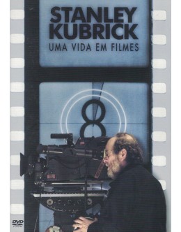 Stanley Kubrick: Uma Vida em Filmes [DVD]