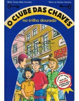 O Clube das Chaves no Trilho Dourado | de Maria Teresa Maia Gonzalez e Maria do Rosário Pedreira