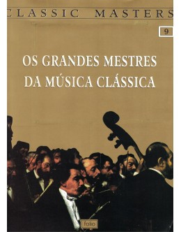 Classic Masters - Os Grandes Mestres da Música Clássica N.º 9