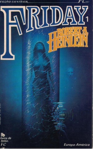 Friday 1 | de Robert A. Heinlein