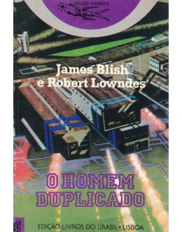 O Homem Duplicado | de James Blish e Robert Lowndes