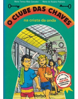 O Clube das Chaves na Crista da Onda | de Maria Teresa Maia Gonzalez e Maria do Rosário Pedreira