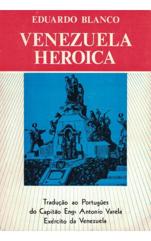 Venezuela Heroica | de Eduardo Blanco