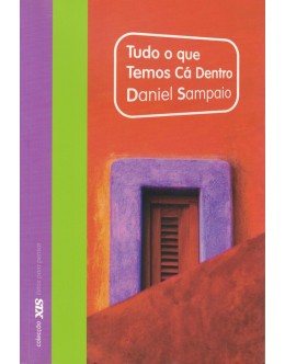 Tudo o Que Temos Cá Dentro | de Daniel Sampaio