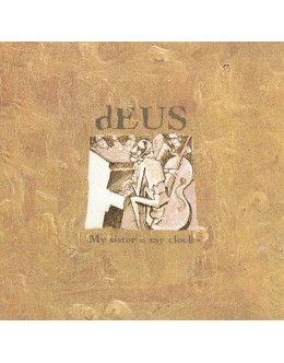 dEUS | My Sister = My Clock [CD]