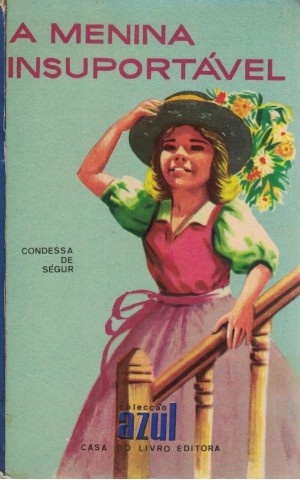 A Menina Insuportável | de Condessa de Ségur