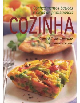 Cozinha - Conhecimentos Básicos e Dicas de Profissionais