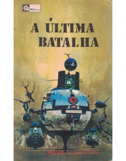 A Última Batalha | de Mark S. Geston