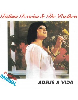 Fátima Ferreira & The Brothers | Adeus à Vida [CD]