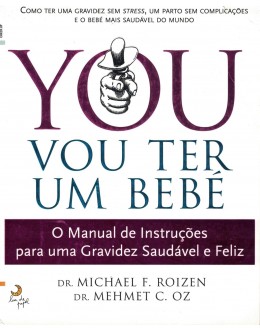 You - Vou Ter Um Bebé | de Michael F. Roizen e Mehmet C. Oz