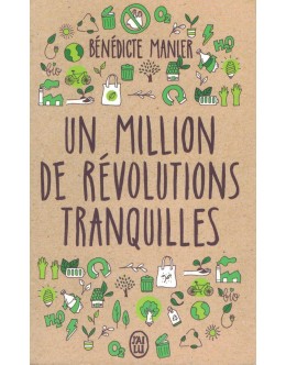 Un Million de Révolutions Tranquilles | de Bénédicte Manier