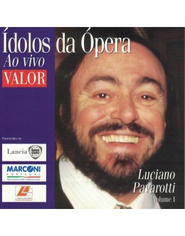 Luciano Pavarotti | Ídolo da Ópera ao Vivo - Volume I [CD]