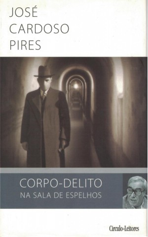 Corpo-Delito na Sala de Espelhos | de José Cardoso Pires