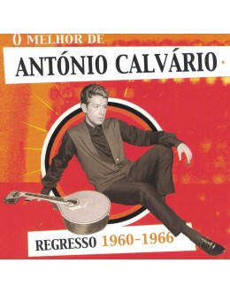 António Calvário | Regresso 1960-1666 - O Melhor de António Calvário [CD]